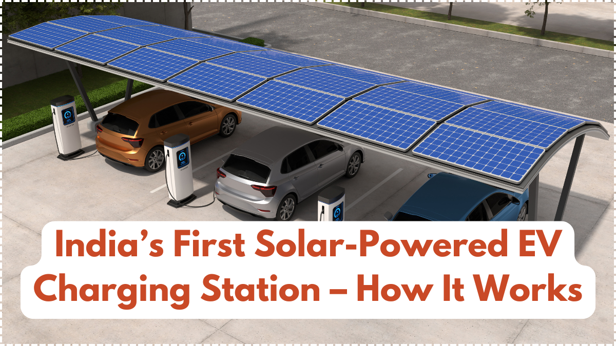 India’s First Solar-Powered EV Charging Station – How It Works