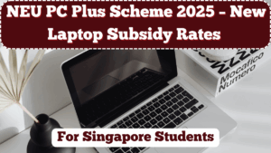 NEU PC Plus Scheme 2025 – New Laptop Subsidy Rates for Singapore Students