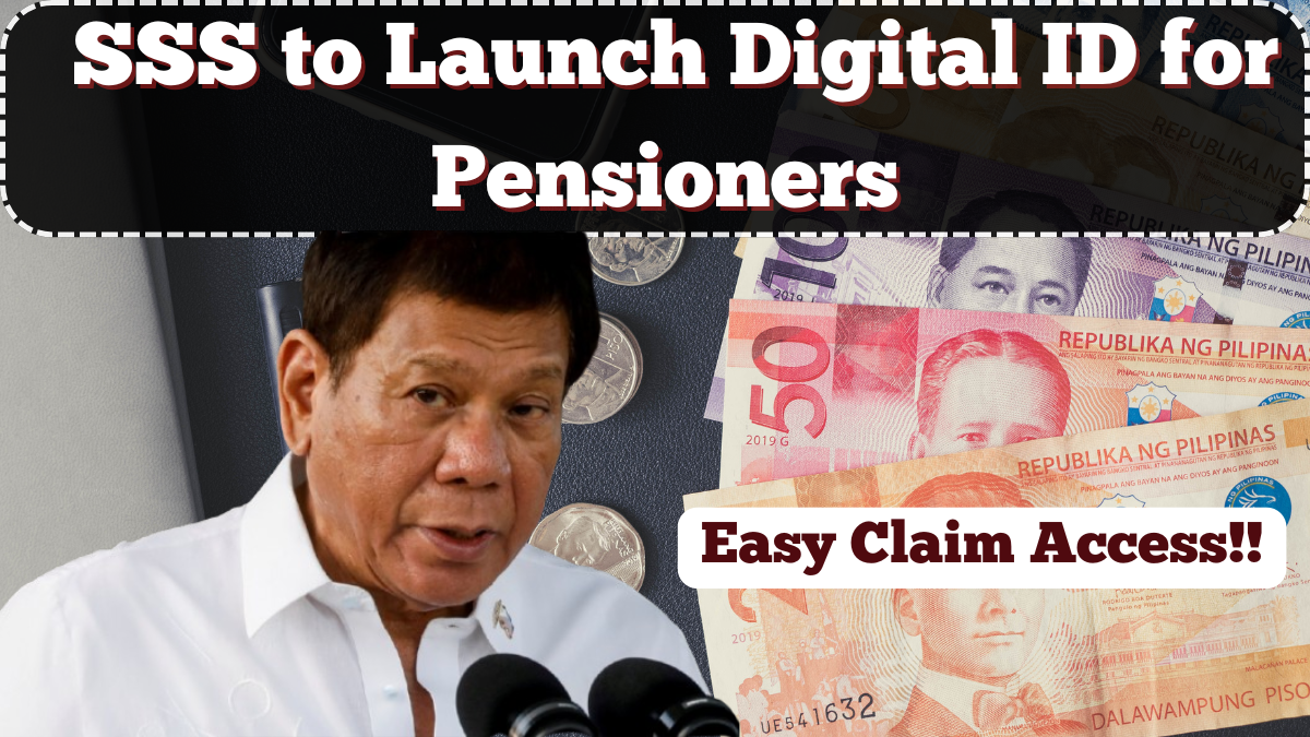 SSS to Launch Digital ID for Pensioners – Easy Claim Access From August 2025