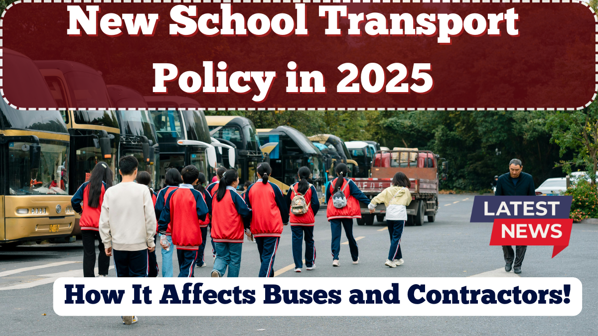 New School Transport Policy in 2025 – How It Affects Buses and Contractors