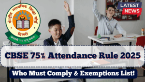 CBSE 75% Attendance Rule 2025 | Who Must Comply & Exemptions List