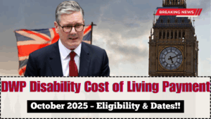 DWP Disability Cost of Living Payment October 2025 – Eligibility & Dates