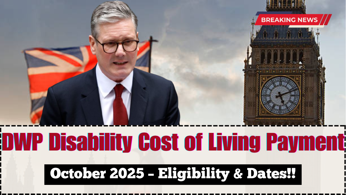 DWP Disability Cost of Living Payment October 2025 – Eligibility & Dates