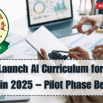 CBSE to Launch AI Curriculum for Classes 6–8 in 2025 – Pilot Phase Begins