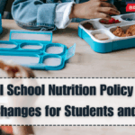 National School Nutrition Policy 2025 – What Changes for Students and Meals